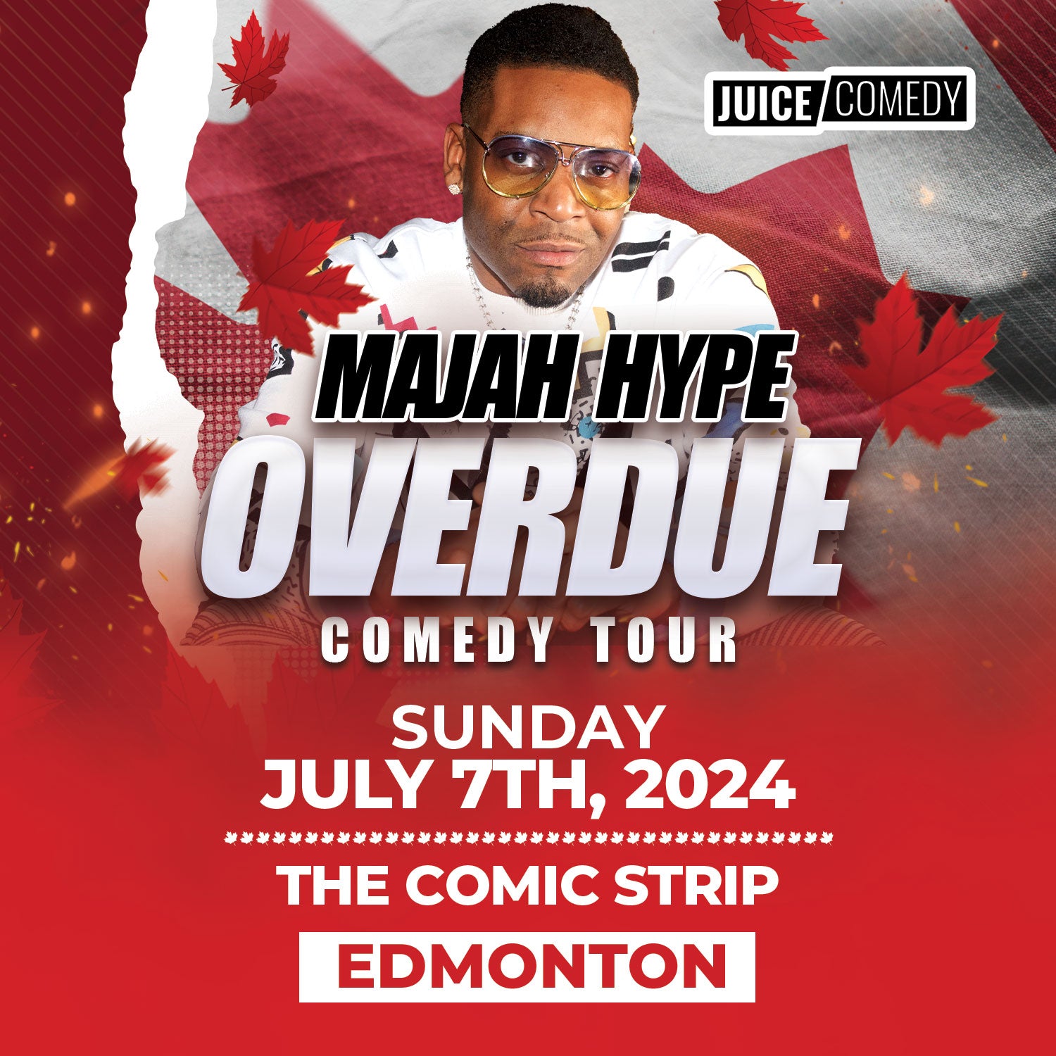 EDMONTON WesHype & JUICE pres Majah Hype's OVERDUE Comedy Tour